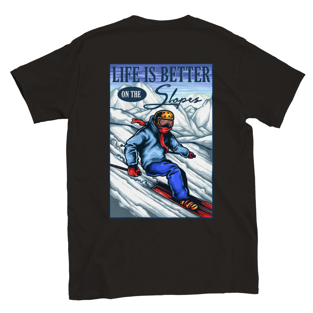 Life is Better on the Slopes - Snow Skiing - Classic Unisex Crewneck T-shirt - Mister Snarky's