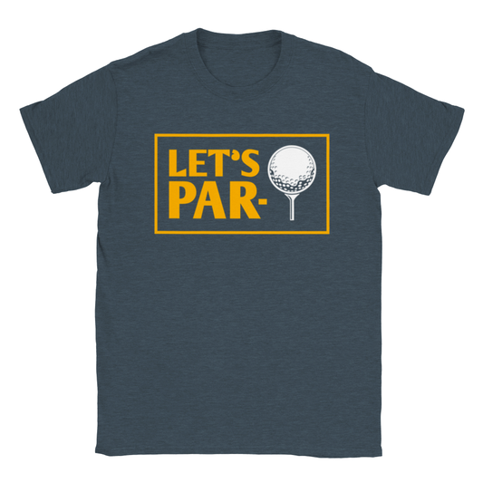 Let's Par Tee - Golf Shirt - Classic Unisex Crewneck T-shirt - Mister Snarky's