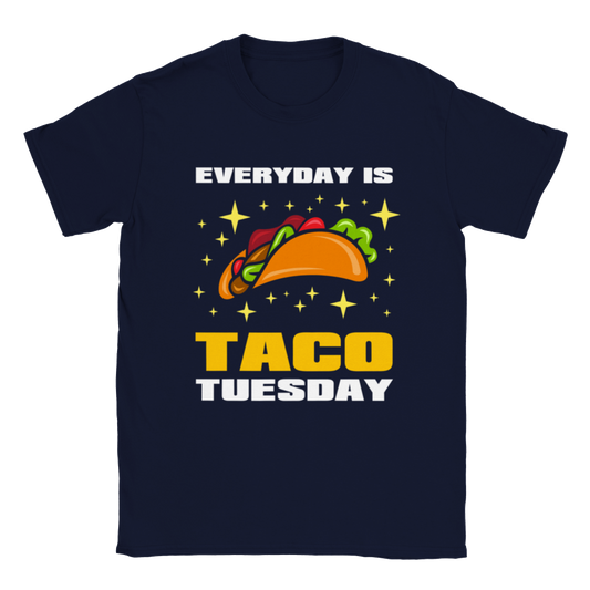 Everyday is Taco Tuesday - Classic Unisex Crewneck T-shirt - Mister Snarky's